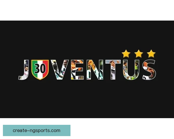 尤文图斯俱乐部辉煌历程与未来发展战略深度解析